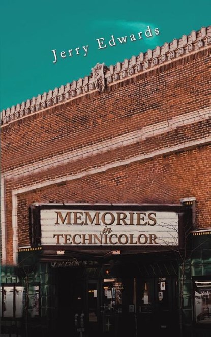 Memories in Technicolor, Jerry Edwards - Paperback - 9781685627775