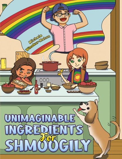 Unimaginable Ingredients For Shmoogily, Michele Winokur-Mahon - Paperback - 9781685628437