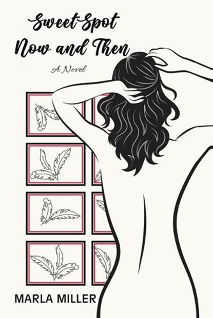 SweetSpot: Now and Then, Marla Miller - Paperback - 9781685629526