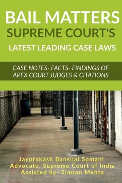 'Bail Matters', Supreme Court's Latest Leading Case Laws, Jayprakash Bansilal - Paperback - 9781685631918