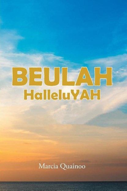 BEULAH HalleluYAH, Marcia Quainoo - Paperback - 9781685705633