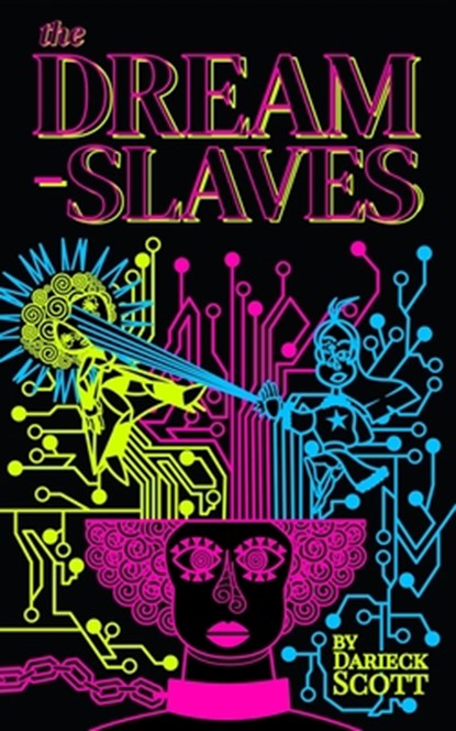The Dream-Slaves, Darieck Scott - Paperback - 9781685712327