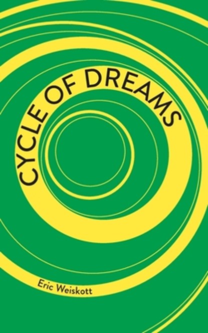 Cycle of Dreams, Eric Weiskott - Paperback - 9781685712525