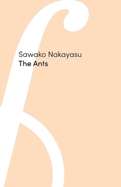 The Ants, Sawako Nakayasu - Paperback - 9781685712723