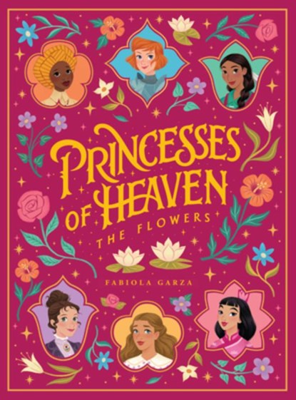Princesses of Heaven: The Flowers, Fabiola Garza - Gebonden - 9781685780937