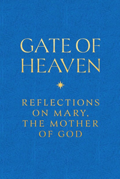 Gate of Heaven: Reflections on Mary, the Mother of God, Matthew Becklo - Gebonden - 9781685782184