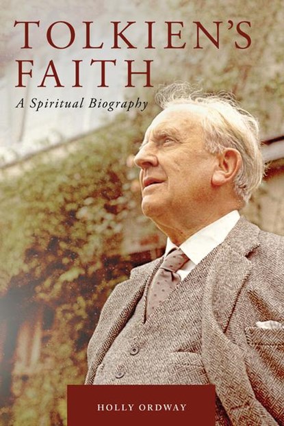 Ordway, H: Tolkien's Faith, Holly Ordway - Gebonden - 9781685789916