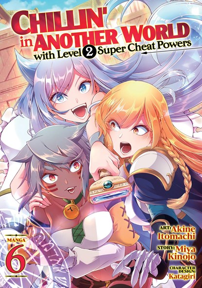 Chillin' in Another World with Level 2 Super Cheat Powers (Manga) Vol. 6, Miya Kinojo - Paperback - 9781685794903