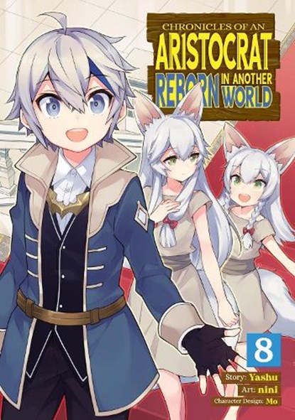 Chronicles of an Aristocrat Reborn in Another World (Manga) Vol. 8, Yashu - Paperback - 9781685795511