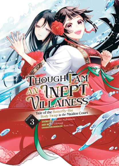 Though I Am an Inept Villainess: Tale of the Butterfly-Rat Body Swap in the Maiden Court (Manga) Vol. 3, Satsuki Nakamura - Paperback - 9781685795825