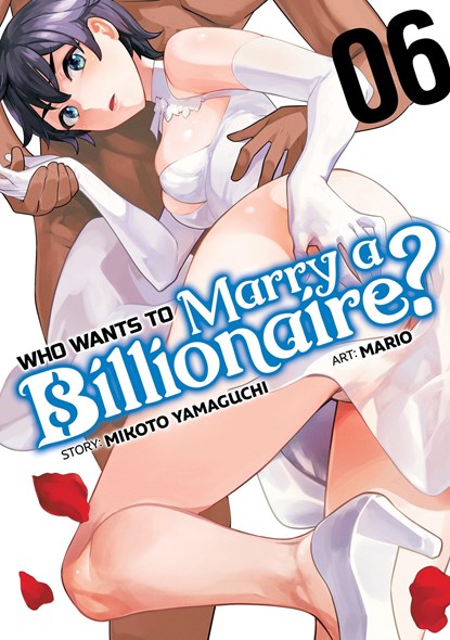Who Wants to Marry a Billionaire? Vol. 6, Mikoto Yamaguchi - Paperback - 9781685795924