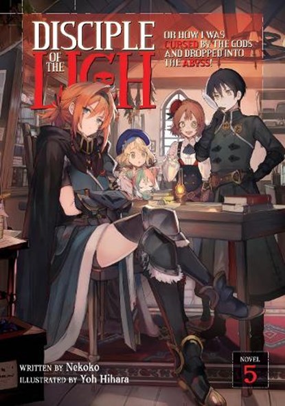 Disciple of the Lich: Or How I Was Cursed by the Gods and Dropped Into the Abyss! (Light Novel) Vol. 5, Nekoko - Paperback - 9781685796297