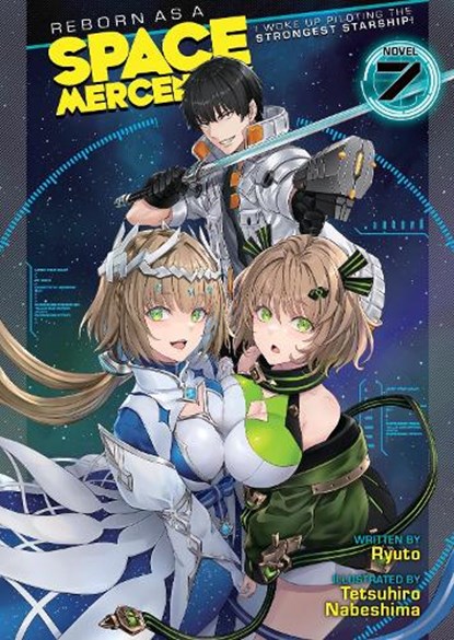 Reborn as a Space Mercenary: I Woke Up Piloting the Strongest Starship! (Light Novel) Vol. 7, Ryuto - Paperback - 9781685796617