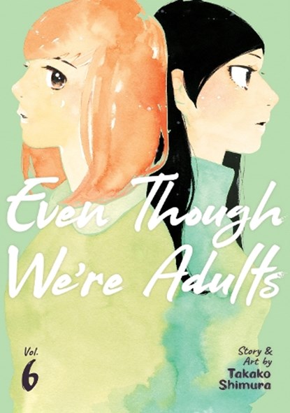 Even Though We're Adults Vol. 6, Takako Shimura - Paperback - 9781685796693