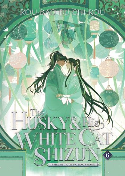The Husky and His White Cat Shizun: Erha He Ta De Bai Mao Shizun (Novel) Vol. 6, Rou Bao Bu Chi Rou - Paperback - 9781685797638