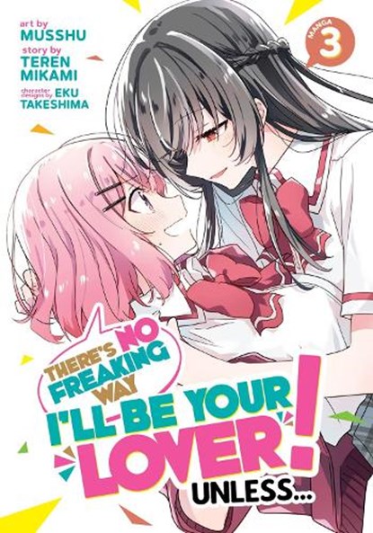 There's No Freaking Way I'll be Your Lover! Unless... (Manga) Vol. 3, Teren Mikami - Paperback - 9781685799311