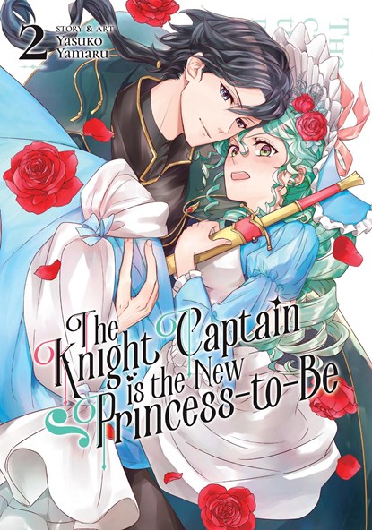 The Knight Captain is the New Princess-to-Be Vol. 2, Yasuko Yamaru - Paperback - 9781685799441