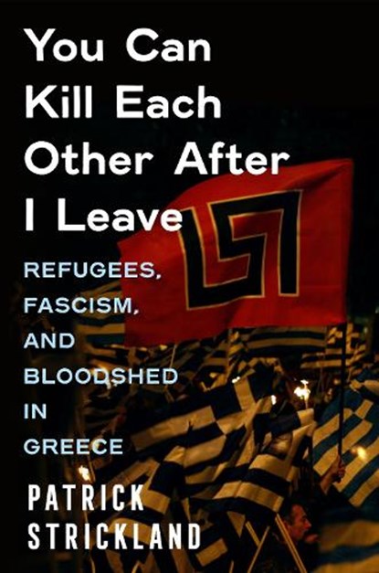 You Can Kill Each Other After I Leave, Patrick Strickland - Gebonden - 9781685890667