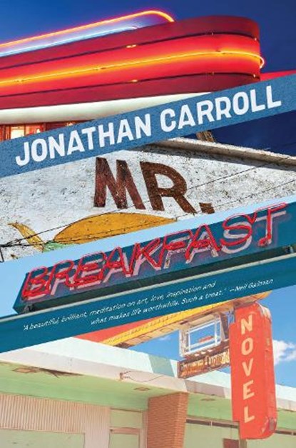 Mr Breakfast, Jonathan Carroll - Paperback - 9781685890889