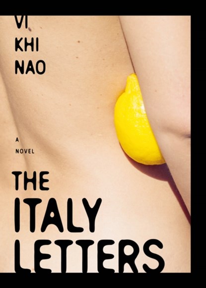 The Italy Letters, Vi Khi Nao - Paperback - 9781685891305