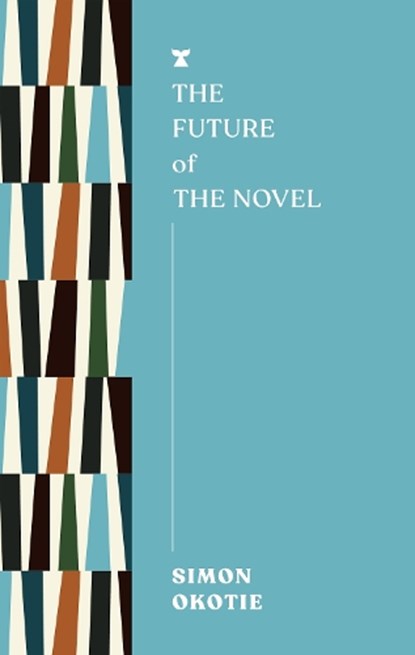 The Future of the Novel, Simon Okotie - Paperback - 9781685891619