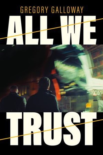 All We Trust, Gregory Galloway - Ebook - 9781685891824