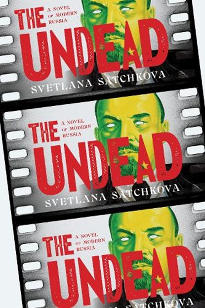 The Undead: A Novel of Modern Russia, Svetlana Satchkova - Paperback - 9781685892197