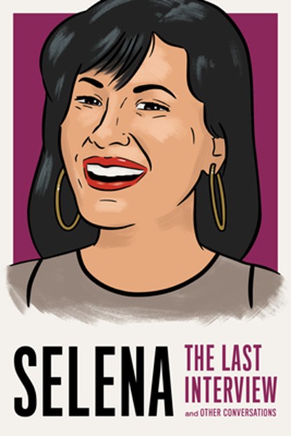 Selena: The Last Interview: And Other Conversations, Melville House - Paperback - 9781685892395