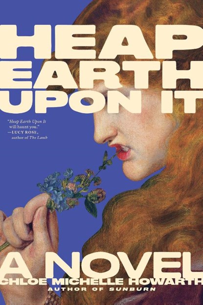Howarth, C: Heap Earth Upon It, Chloe Michelle Howarth - Paperback - 9781685892531
