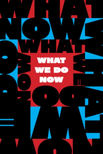 What We Do Now, Melville House - Paperback - 9781685892715