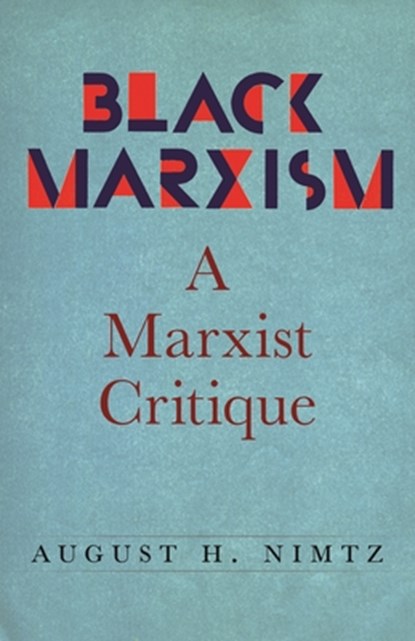 Black Marxism, August Nimtz - Paperback - 9781685901738
