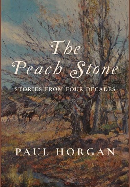 Horgan, P: Peach Stone, Paul Horgan - Gebonden - 9781685953119