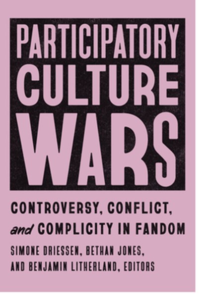 Participatory Culture Wars, Simone Driessen ; Bethan Jones ; Benjamin Litherland - Paperback - 9781685970086