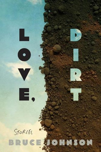 Love, Dirt, Bruce Johnson - Paperback - 9781685970390