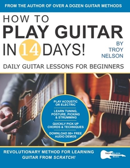 How to Play Guitar in 14 Days, Nelson Troy - Paperback - 9781686421921