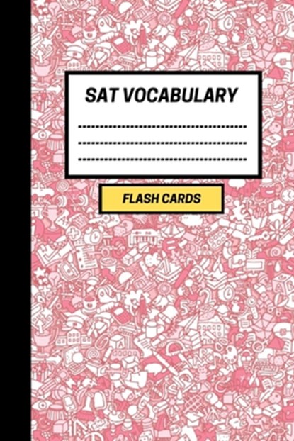 SAT Vocabulary: Create your own SAT vocabulary Flash cards. Includes a Spaced Repetition and Lapse Tracker (480 cards), Active Notebooks - Paperback - 9781687705631
