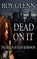 Dead On It, Roy Glenn - Paperback - 9781688201989