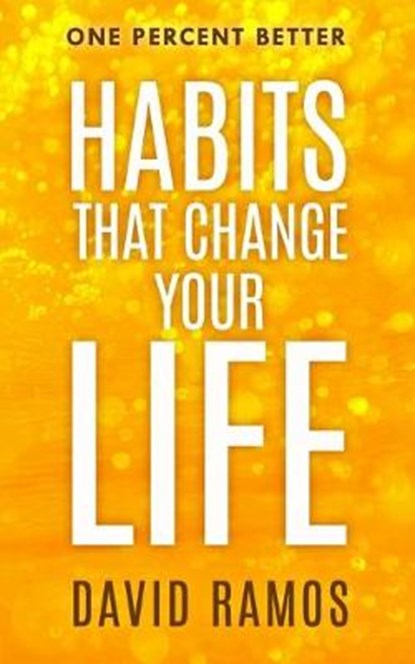 Habits That Change Your Life: Discover The Habits Successful People Have To Stop Procrastinating, Inspire Creativity, And Increase Your Happiness, BABAUTA,  Leo - Paperback - 9781688428386