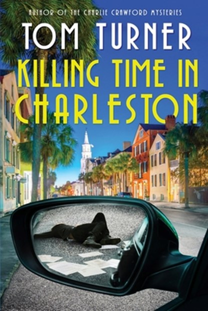 Killing Time in Charleston, Tom Turner - Paperback - 9781689186087