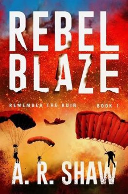 Rebel Blaze, SHAW,  A R - Paperback - 9781689215312