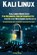 Kali Linux: Kali Linux Made Easy For Beginners And Intermediates Step By Step With Hands On Projects (Including Hacking and Cybers, Craig Berg - Paperback - 9781689327305