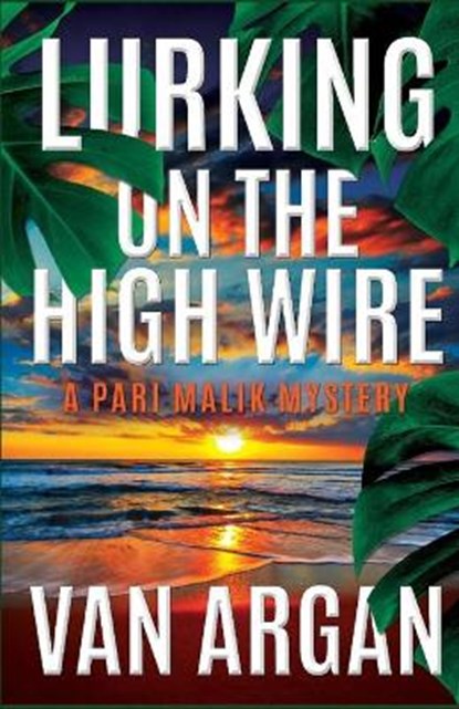 Lurking on the High Wire, Van Argan - Paperback - 9781690161349