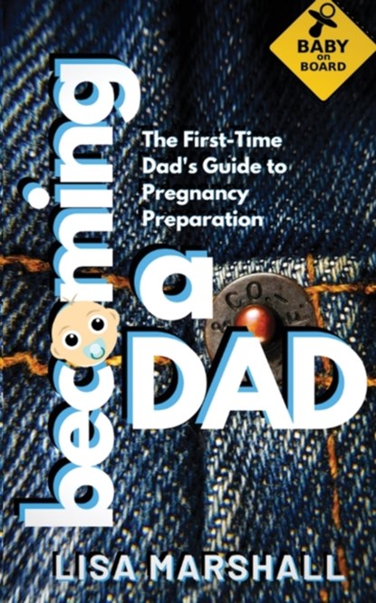 Becoming a Dad, Lisa Marshall ; Johnny Antonelli - Paperback - 9781690437086