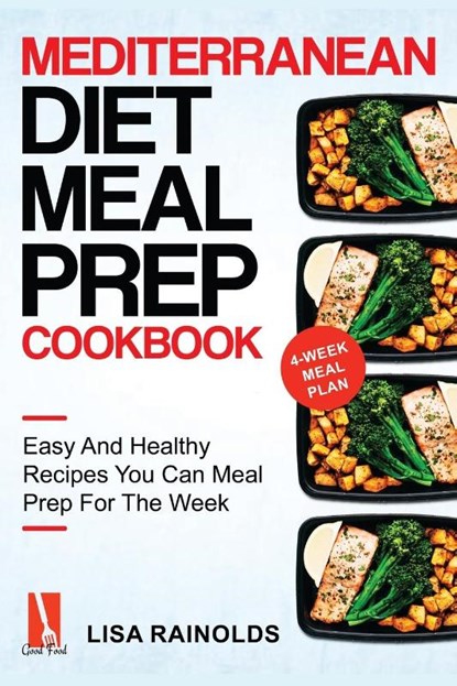 Mediterranean Diet Meal Prep Cookbook, Lisa Rainolds - Paperback - 9781690437208