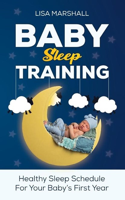 Baby Sleep Training, Lisa Marshall - Paperback - 9781690437338