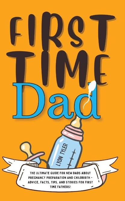 First Time Dad, Lyon Tyler - Paperback - 9781690437352