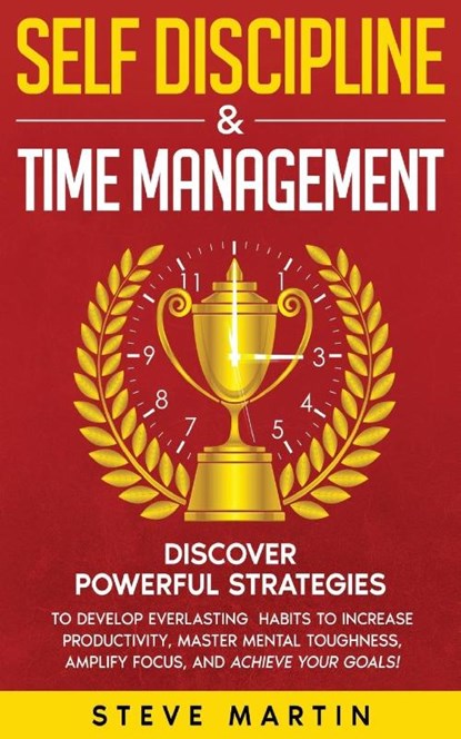Self Discipline & Time Management, Steve Martin - Paperback - 9781690437369