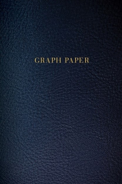 Graph Paper: Executive Style Composition Notebook - Dark Blue Leather Style, Softcover - 6 x 9 - 100 pages (Office Essentials), Birchwood Press - Paperback - 9781691092154