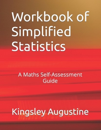 Workbook of Simplified Statistics, Kingsley Augustine - Paperback - 9781691531455