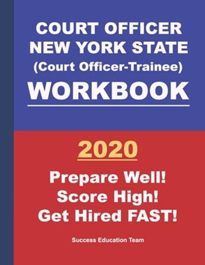 Court Officer New York State (Court Officer-Trainee) Workbook, Success Education Team - Paperback - 9781692803346